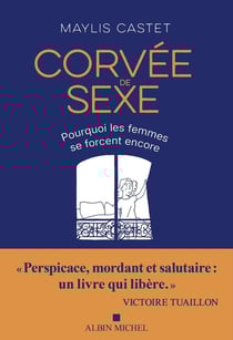Corvée de sexe : Pourquoi les femmes se forcent encore