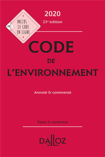 Code de l'environnement, annoté & commenté (édition 2020)