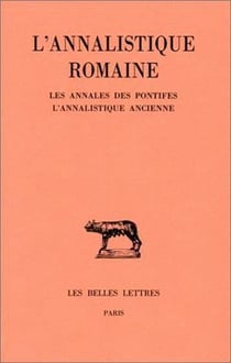 L'annalistique romaine : les annales des pontifes - l'annalistique ancienne