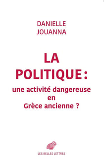 La politique, une activité dangereuse en Grèce ancienne ?
