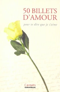 50 billets d'amour pour te dire que je t'aime
