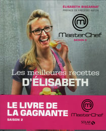 Masterchef - masterchef saison 2 - les meilleures recettes d'elisabeth