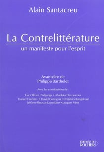 La contrelitterature - un manifeste pour l'esprit