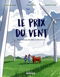 Le prix du vent : des éoliennes, des bêtes et des hommes