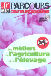 Les métiers de l'agriculture et élevage