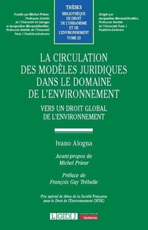 La circulation des modèles juridiques dans le domaine de l'environnement : Vers un droit global de l'environnement