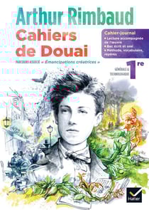 Cahier-journal : Arthur Rimbaud, cahiers de Douais - français - 1re - cahier élève