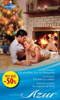 Un réveillon chez les Demetrios - un mari en cadeau - la surprise de Noël