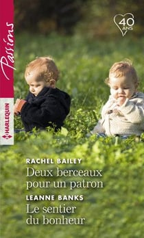 Deux berceaux pour un patron - le sentier du bonheur