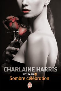 Lily Bard Tome 3  - sombre célébration