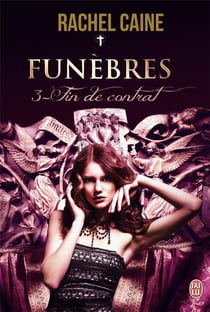 Funèbres Tome 3 - fin de contrat