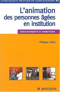 L'animation des personnes agees en institution