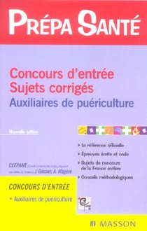 Concours d'entree. sujet corriges. auxiliaires de puericulture (4e edition)