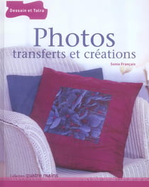 Photos, transferts et creations