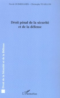 Droit penal de la securite et de la defense