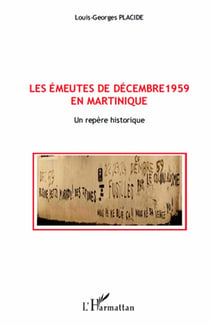 Les émeutes de décembre 1959 en Martinique - un repère historique