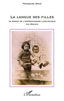 La langue des filles - le roman de l'apprentissage linguistique du féminin