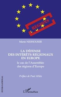 La défense des intérêts régionaux en Europe - le cas de l'Assemblée des régions d'Europe