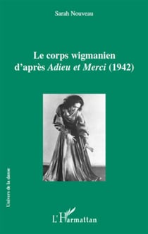 Le corps wigmanien d'après adieu et merci (1942)