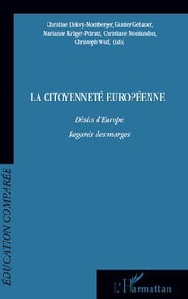 La citoyenneté européenne - désirs d'Europe - regards des marges