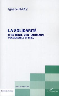 Solidarité chez hegel, von hartmann, tocqueville et mill