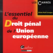 l'essentiel du droit pénal de l'union européenne