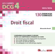 DCG 4 - Exercices de Droit fiscal : 130 exercices corrigés (édition 2025/2026)