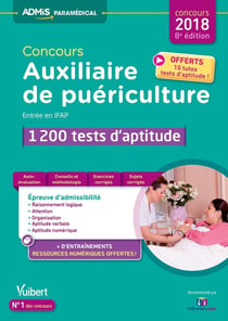 Concours auxiliaire de puériculture - entrée en ifap - 1200 tests d'aptitude (concours 2017/2018)