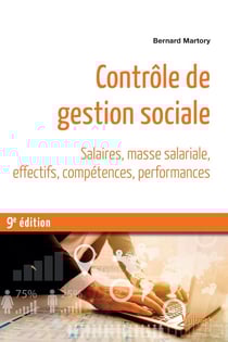Contrôle de gestion sociale - salaires, masse salariale, effectifs, compétences, performances (9e édition)