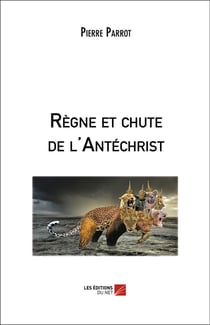 Règne et chute de l'Antéchrist