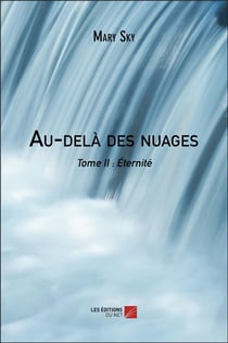 Au-delà des nuages t.2 - éternité