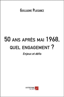 50 ans après mai 1968, quel engagement ?  enjeux et défis