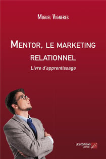 Mentor, le marketing relationnel - livre d'apprentissage