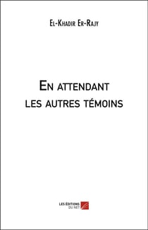 En attendant les autres témoins