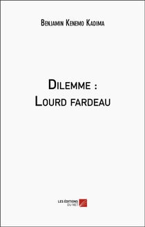 Dilemme : Lourd fardeau