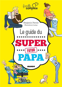 Le guide du super papa