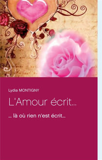 L'amour écrit... - ... là ou rien n'est écrit...