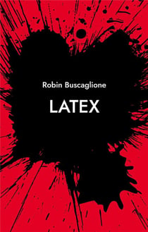 Latex : roman