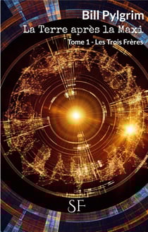 La Terre après la Maxi t.1 : les trois frères