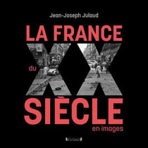 La france du xxe siecle en images