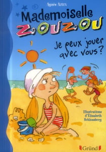 Mademoiselle zouzou - je peux jouer avec vous?