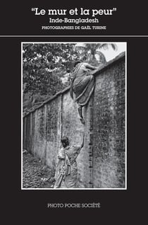 "Le mur et la peur" : Inde-Bangladesh