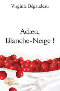 Adieu, blanche-neige !