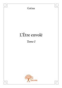 L'etre envole - t01 - l'etre envole
