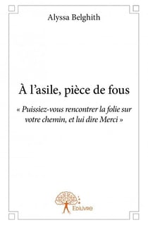 À l'asile, pièce de fous