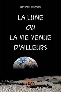 La Lune ou la vie venue d'ailleurs