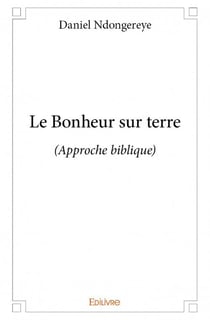 Le bonheur sur terre