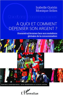 À quoi et comment dépenser son argent ? hommes et femmes face aux mutations globales de la consommation