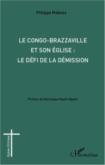 Le Congo-Brazzaville et son église : le défi de la démission