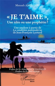 Je t'aime,  une idée ou une prophétie ? Une analyse à partir de la condition postmoderne de Jean-François Lyotard